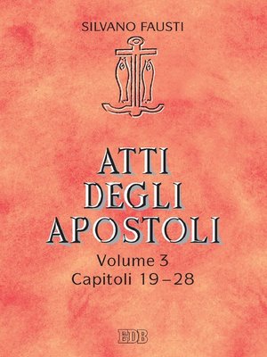 cover image of Atti degli apostoli. Volume 3. Capitoli 19-28